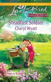 Steadfast Soldier (Wings of Refuge, Bk 7) (Larger Print)