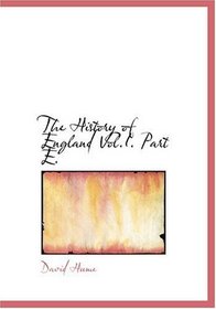 The History of England  Vol.I.  Part E. (Large Print Edition)