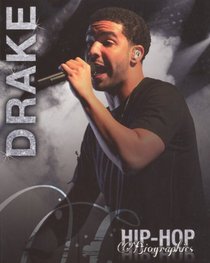 Drake (Hip-Hop Biographies)