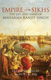 Empire of the Sikhs: Revised edition