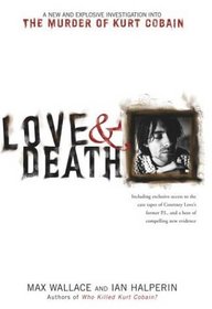 Love and Death: The Murder of Kurt Cobain