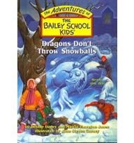 Dragon's Don't Throw Snowballs (Adventures of the Bailey School Kids (Tb))