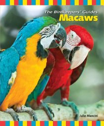 Macaws (The Birdkeepers' Guides)