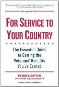For Service To Your Country - Updated Edition: The Essential Guide to Getting the Veterans' Benefits You've Earned
