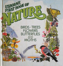 Usborne First Book of Nature: Birds Trees Flowers Butterflies and Moths