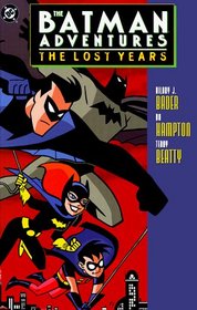 The Batman Adventures: The Lost Years (Batman Adventures)