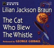 The Cat Who Blew the Whistle (Cat Who...Bk 17) (Audio CD) (Unabridged)