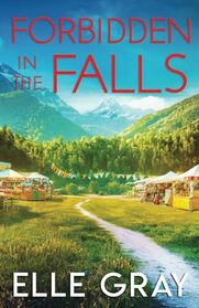Forbidden in the Falls (A Sweetwater Falls Mystery)