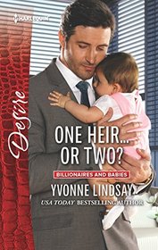 One Heir... or Two? (Billionaires and Babies) (Harlequin Desire, No 2482)