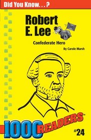 Robert E Lee: Confederate Hero