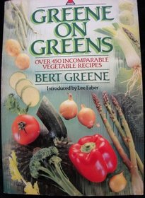Greene on Greens: Over 450 Incomparable Vegetable Recipes