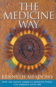 The Medicine Way: How to Live the Teachings of the Native American Medicine Wheel (Craft of Life)