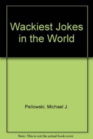 Wackiest Jokes in the World