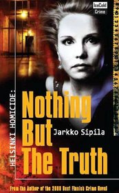 Helsinki Homicide: Nothing but the Truth