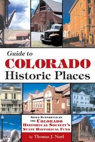 Guide to Colorado's Historic Places: Sites Funded by the State Historical Fund