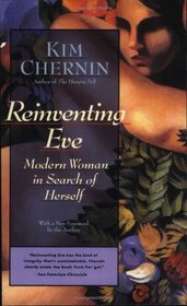 Reinventing Eve : Modern Woman in Search of Herself