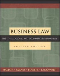 Business Law: The Ethical, Global, and E-Commerce Environment, 12th Edition (Irwin/McGraw-Hill Legal Studies in Business Series)