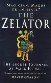The Zelator: The Secret Journals of Mark Hedsel