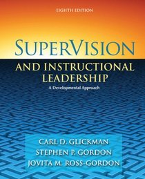 SuperVision and Instructional Leadership: A Developmental Approach (8th Edition)
