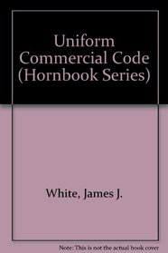 Uniform Commercial Code, Third Student Edition (Hornbook Series)
