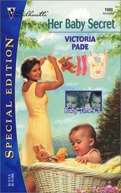 Her Baby Secret (Baby Times Three, Bk 1) (Silhouette Special Edition, No 1503)