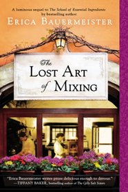The Lost Art of Mixing (School of Essential Ingredients, Bk 2)