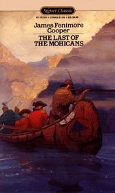The Last of the Mohicans: A Narrative of 1757 (Leatherstocking Tales, Bk 2)