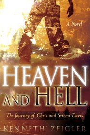 Heaven and Hell: a Novel: A Journey of Chris and Serena Davis (Tears of Heaven)