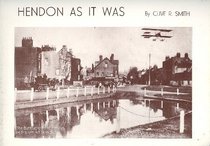 Hendon as It Was: v. 1