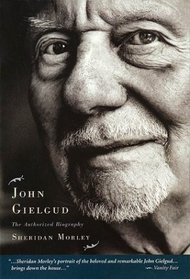 John Gielgud : The Authorized Biography