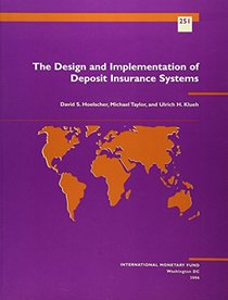 The Design and Implantation of Deposit Insurance Systems (Occaisional Paper)