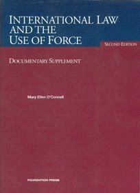 International Law and the Use of Force, 2nd, Documentary Supplement