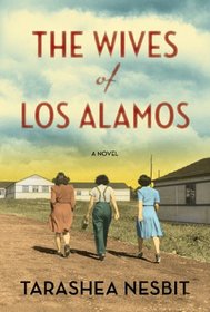 The Wives of Los Alamos: A Novel