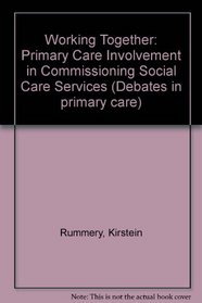 Working Together: Primary Care Involvement in Commissioning Social Care Services