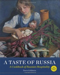 A Taste of Russia: A Cookbook of Russia Hospitality