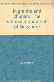 In granite and chunam: The national monuments of Singapore