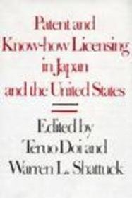 Patent and Know-How Licensing in Japan and the United States (Asian Law Series)