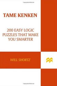 Will Shortz Presents Tame KenKen: 200 Easy Logic Puzzles That Make You Smarter