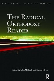 The Radical Orthodoxy Reader