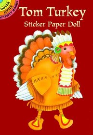 Tom Turkey Sticker Paper Doll (Dover Little Activity Books)