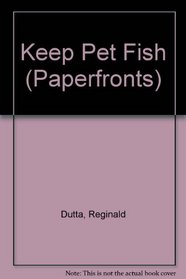 Keep Pet Fish (Paperfronts)