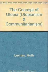 The Concept of Utopia (Utopianism & Communitarianism)