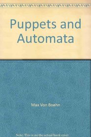 Puppets and Automata
