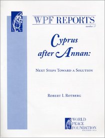Cyprus After Annan: Next Steps Toward a Solution (WPF Report #37)