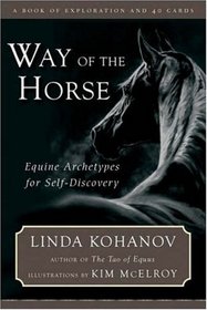Way of the Horse: Equine Archetypes for Self-Discovery - A Book of Exploration and 40 Cards