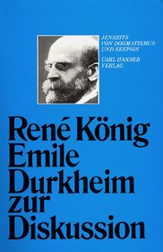 Emile Durkheim zur Diskussion: Jenseits von Dogmatismus u. Skepsis (Hanser Anthropologie) (German Edition)