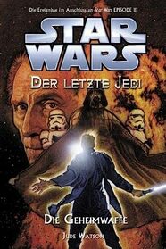 Star Wars. Der letzte Jedi 07 - Die Geheimwaffe