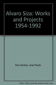 Alvaro Siza: Works & Projects 1954-1992