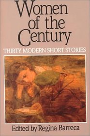 Women of the Century Thirty Modern Short Stories: Thirty Modern Short Stories