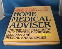 The American Medical Association Home Medical Adviser